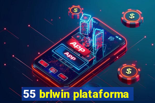 55 brlwin plataforma